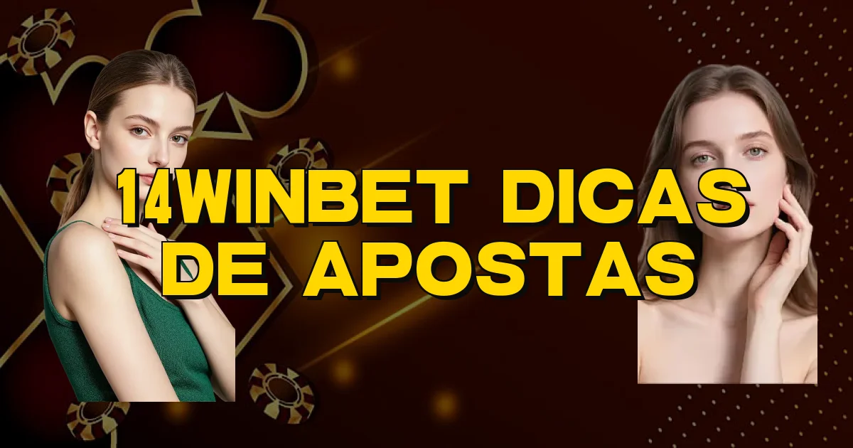 14Winbet Dicas De Apostas Oficial