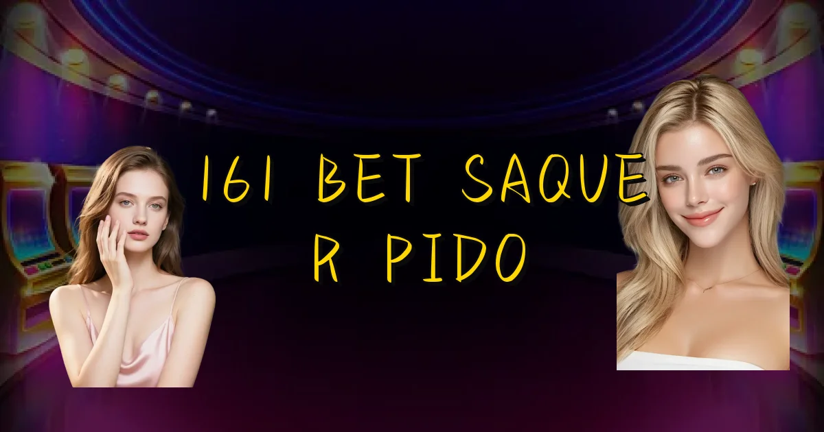 161 Bet Saque Rápido Oficial