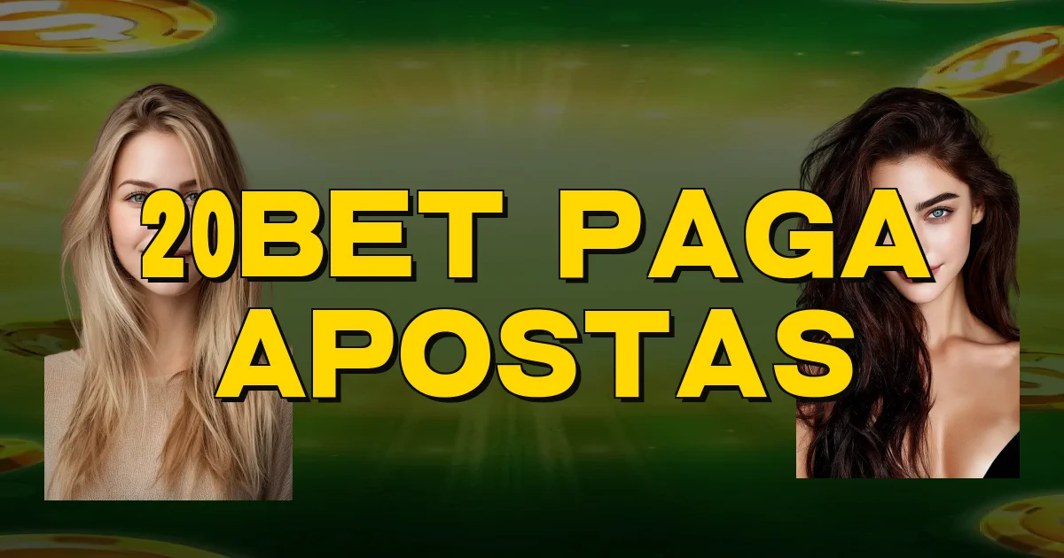 20Bet Paga Apostas Oficial
