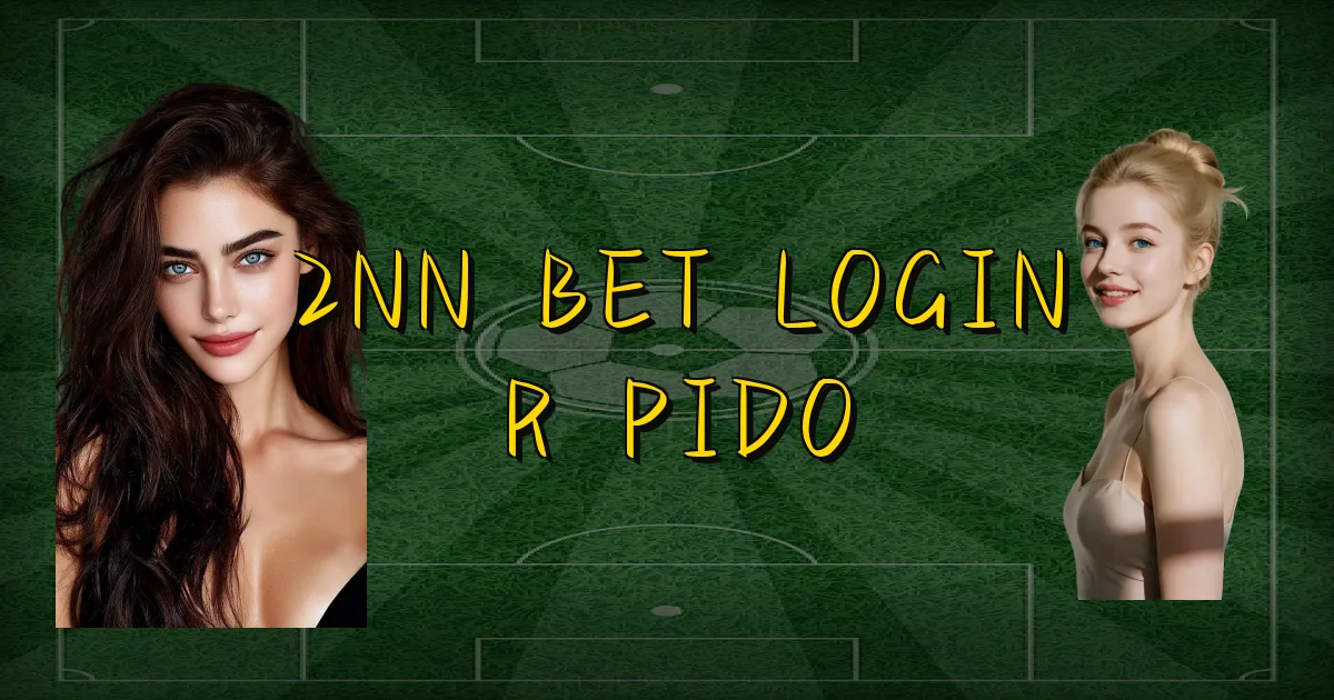 2Nn Bet Login Rápido Oficial