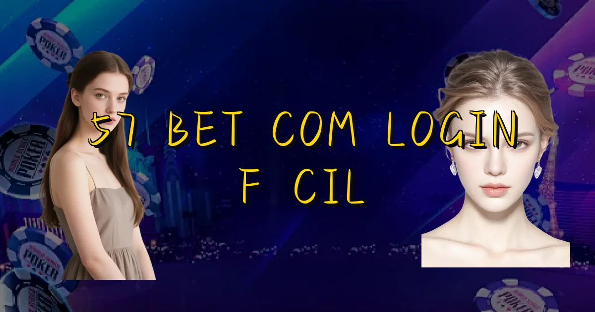 57 Bet Com Login Fácil Oficial