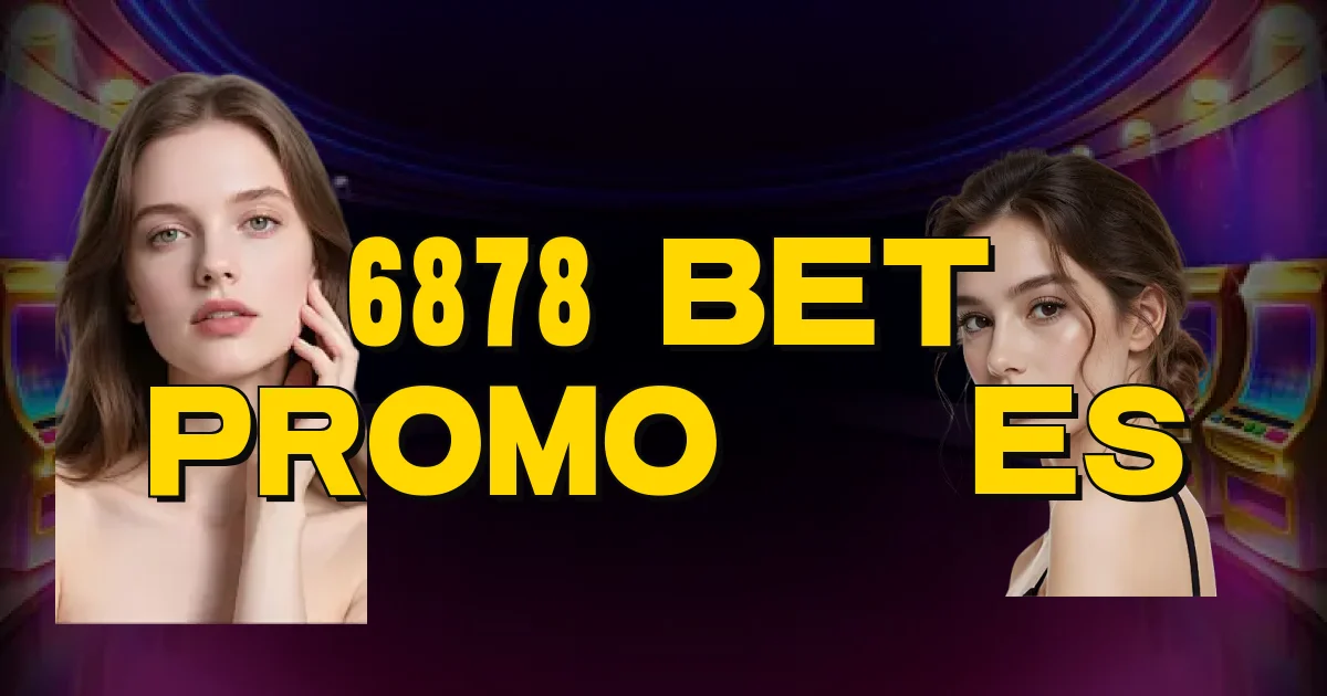 6878 Bet Promoções Oficial