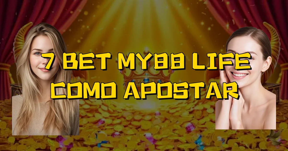 7 Bet My88 Life Como Apostar Oficial