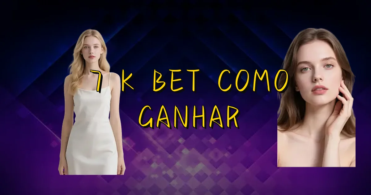 7 K Bet Como Ganhar Oficial