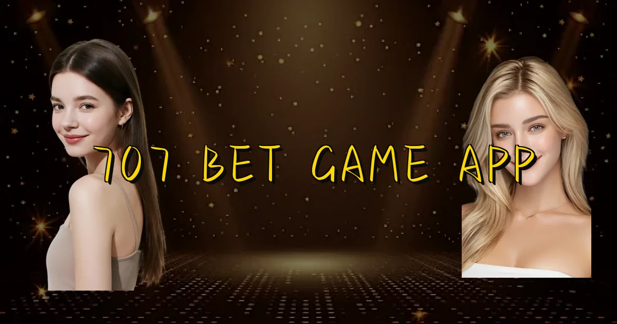 707 Bet Game App Oficial