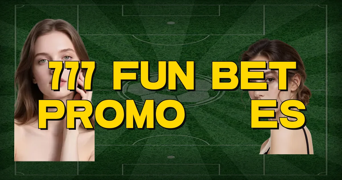 777 Fun Bet Promoções Oficial