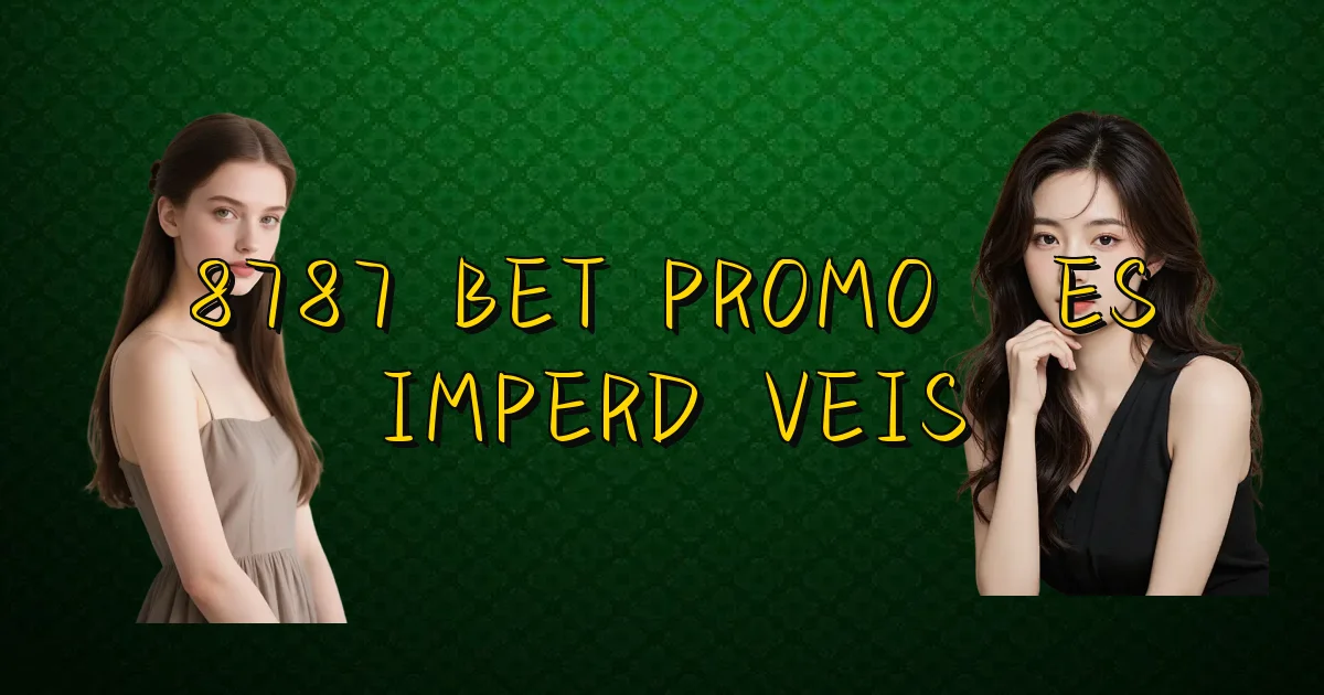 8787 Bet Promoções Imperdíveis Oficial