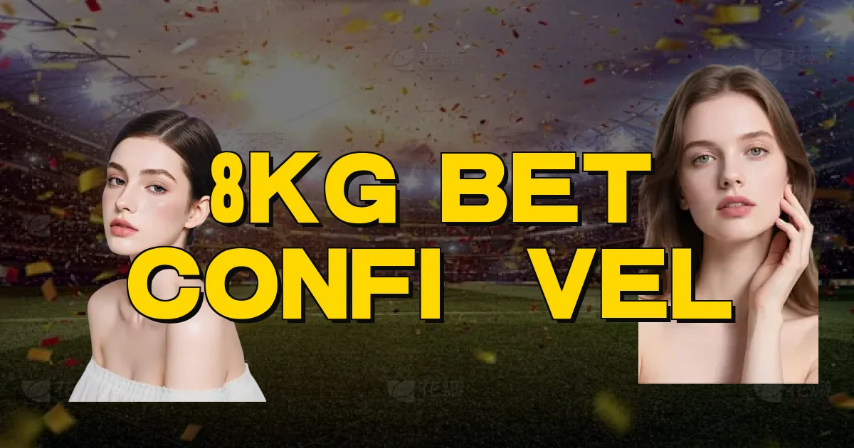 8Kg Bet Confiável Oficial