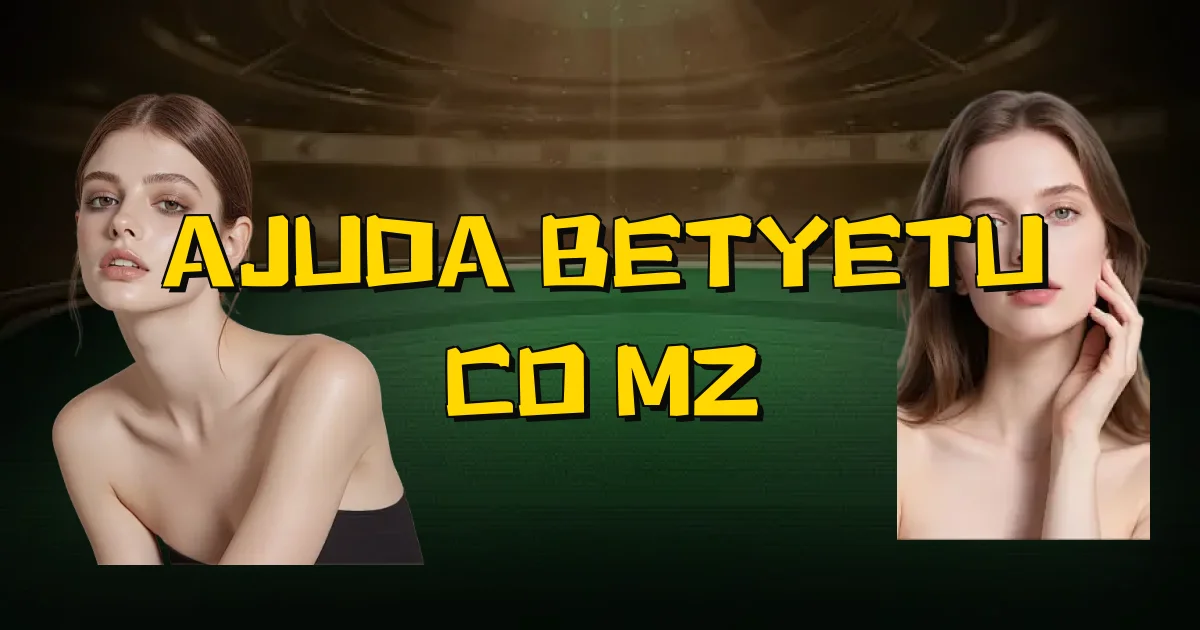 Ajuda Betyetu Co Mz Oficial