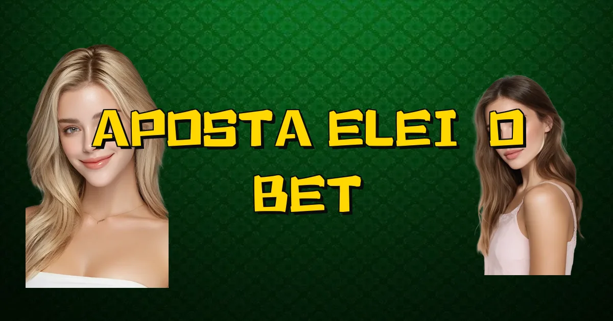 Aposta Eleição Bet Oficial
