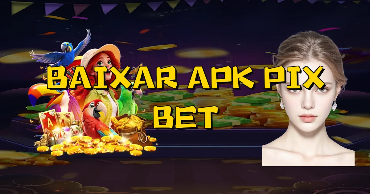 Baixar Apk Pix Bet Oficial