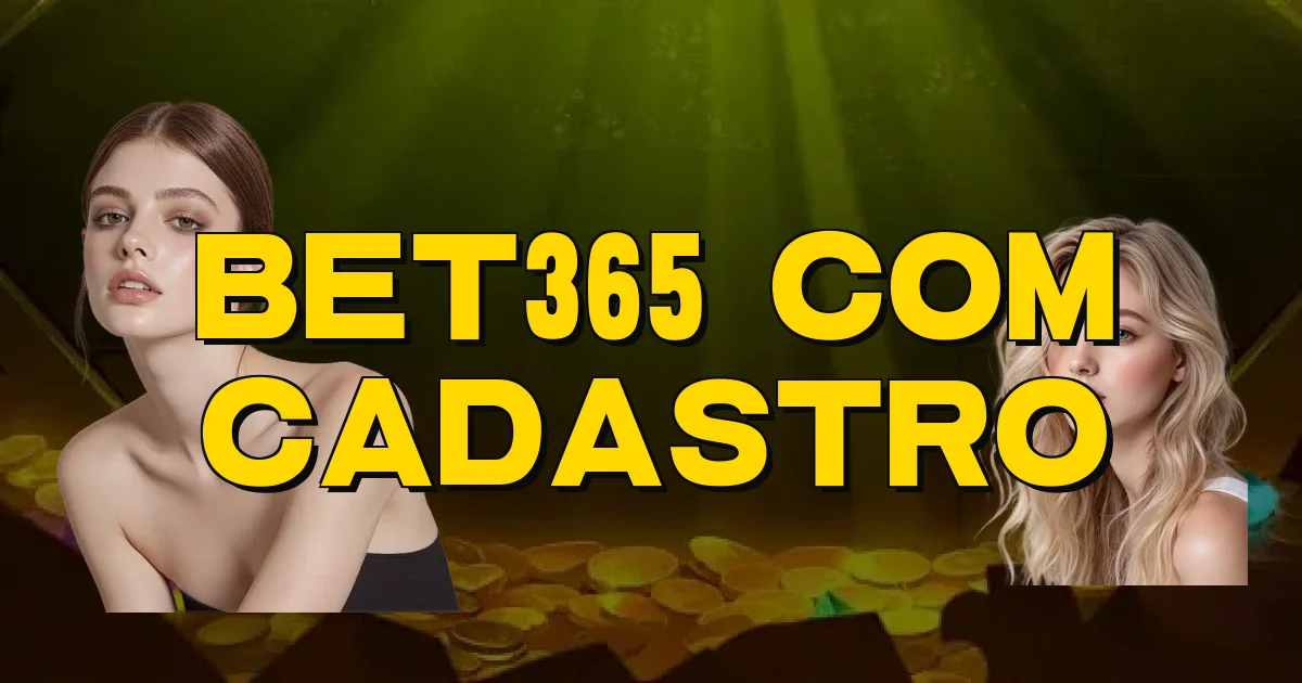 Bet365 Com Cadastro Oficial
