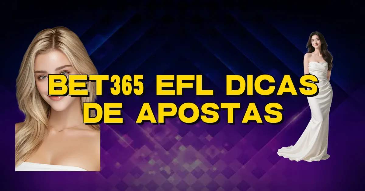 Bet365 Efl Dicas De Apostas Oficial