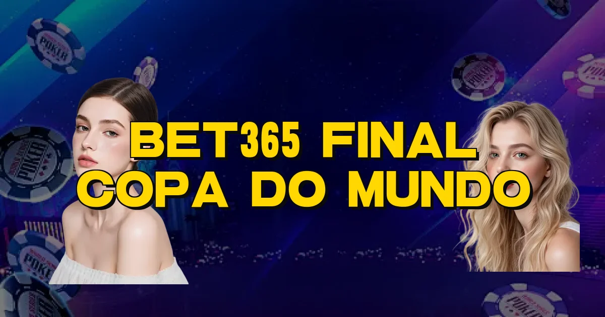 Bet365 Final Copa Do Mundo Oficial