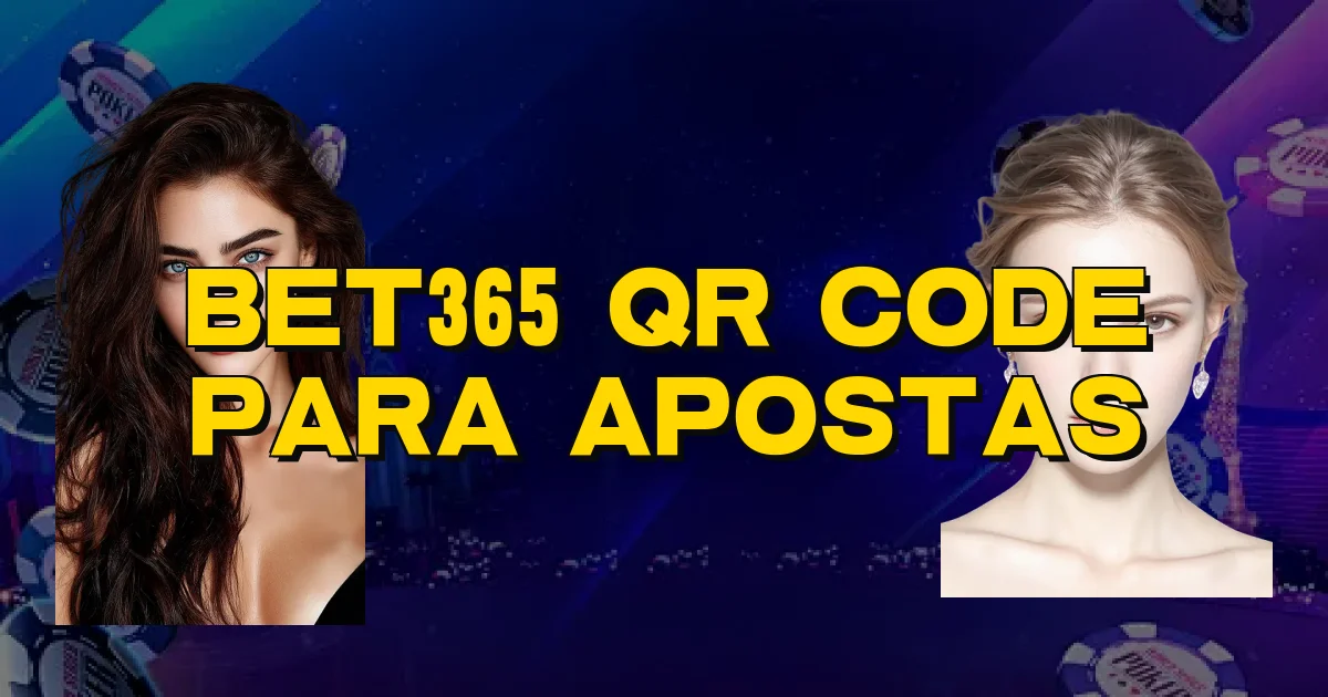 Bet365 Qr Code Para Apostas Oficial