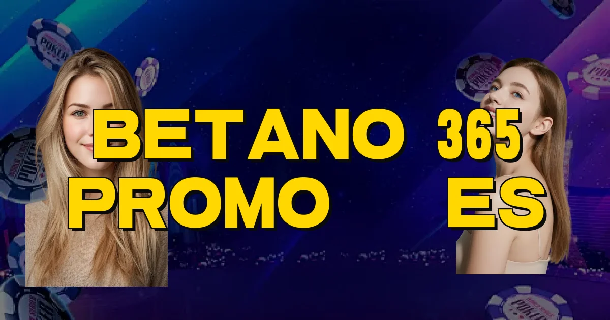 Betano 365 Promoções Oficial