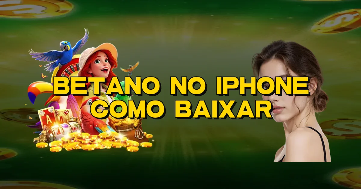 Betano No Iphone Como Baixar Oficial