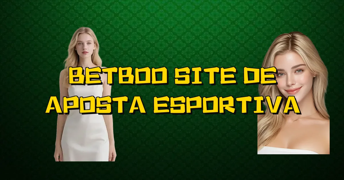 Betboo Site De Aposta Esportiva Oficial