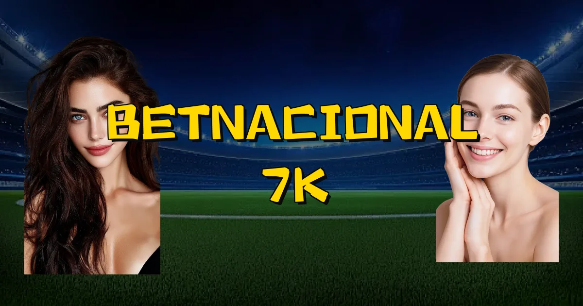 Betnacional 7K Oficial