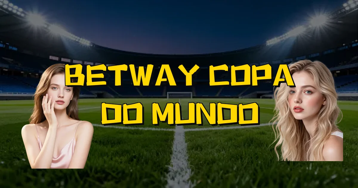 Betway Copa Do Mundo Oficial