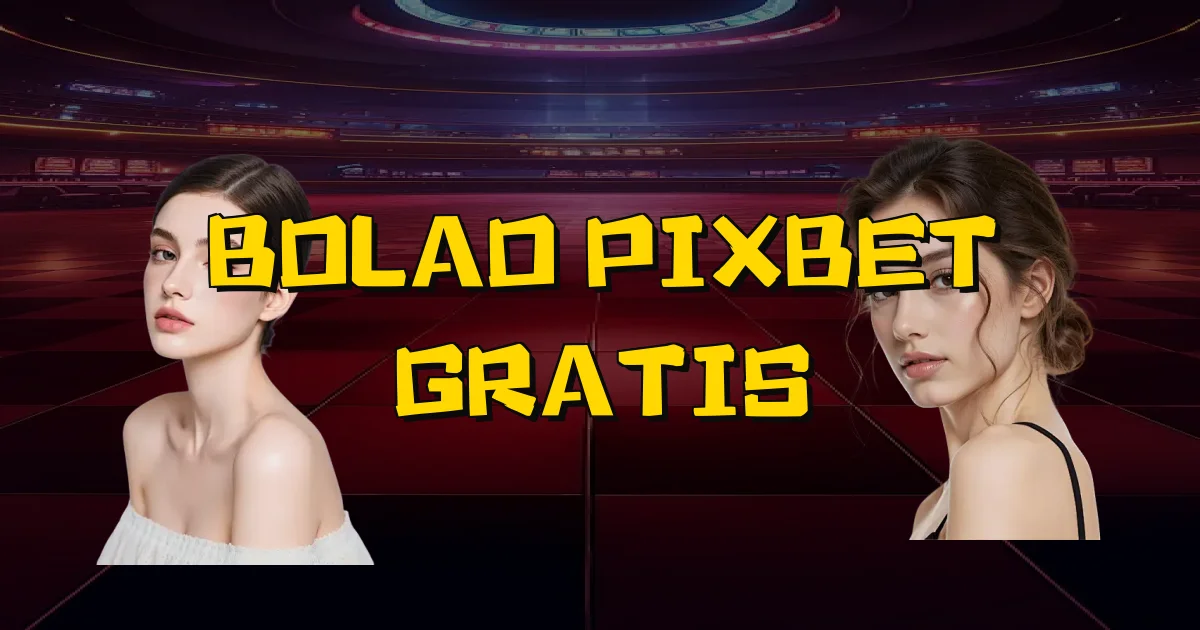 Bolao Pixbet Gratis Oficial