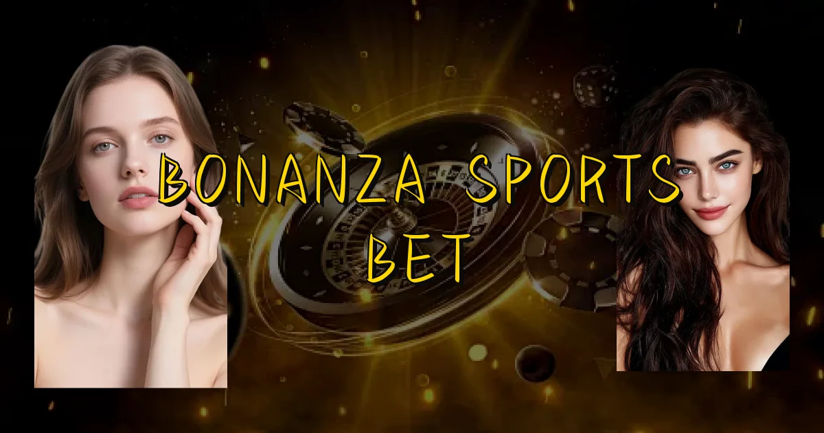 Bonanza Sports Bet Oficial