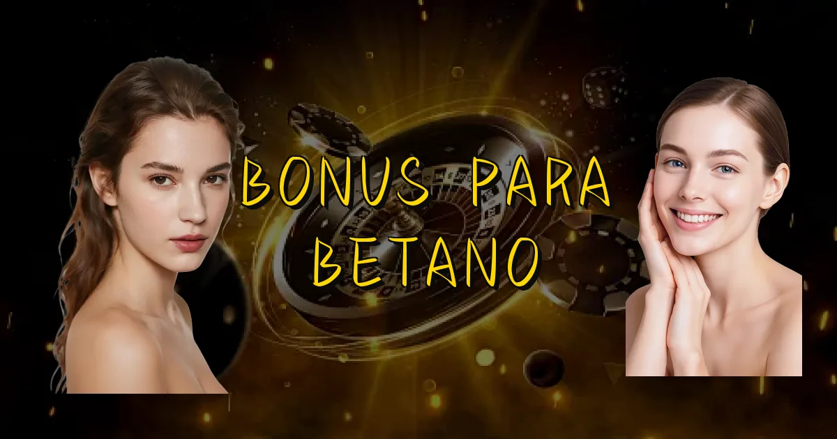Bonus Para Betano Oficial