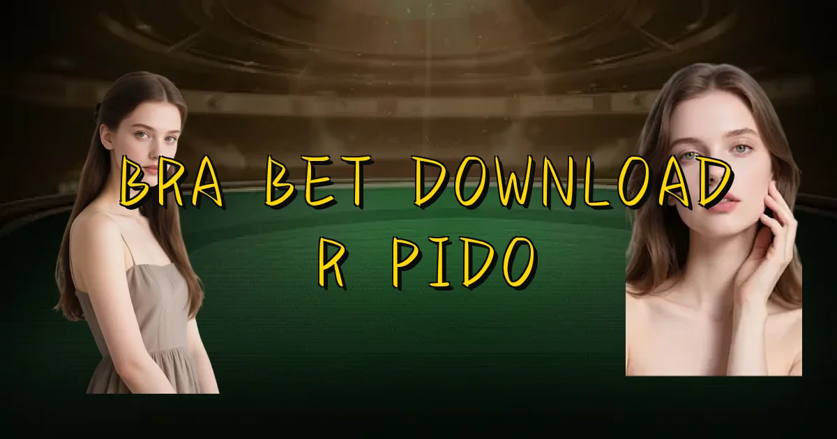 Bra Bet Download Rápido Oficial