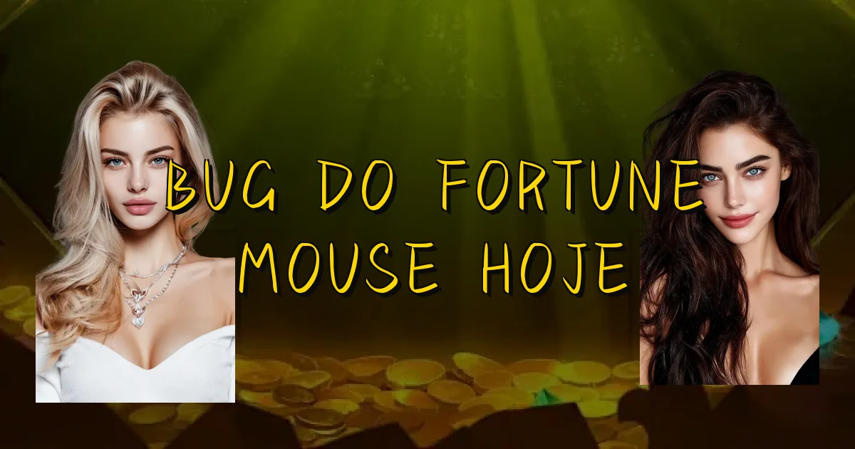 Bug Do Fortune Mouse Hoje Oficial