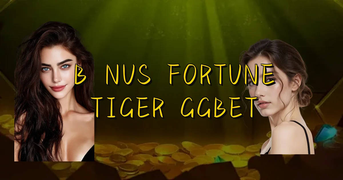 Bônus Fortune Tiger Ggbet Oficial