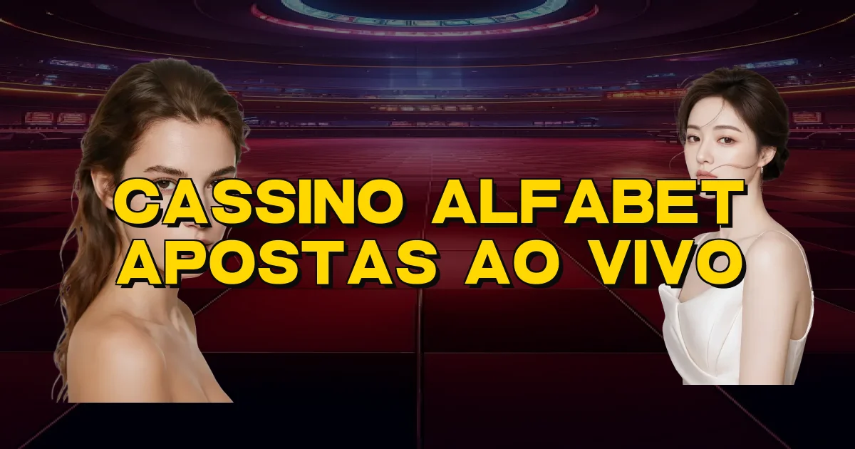 Cassino Alfabet Apostas Ao Vivo Oficial