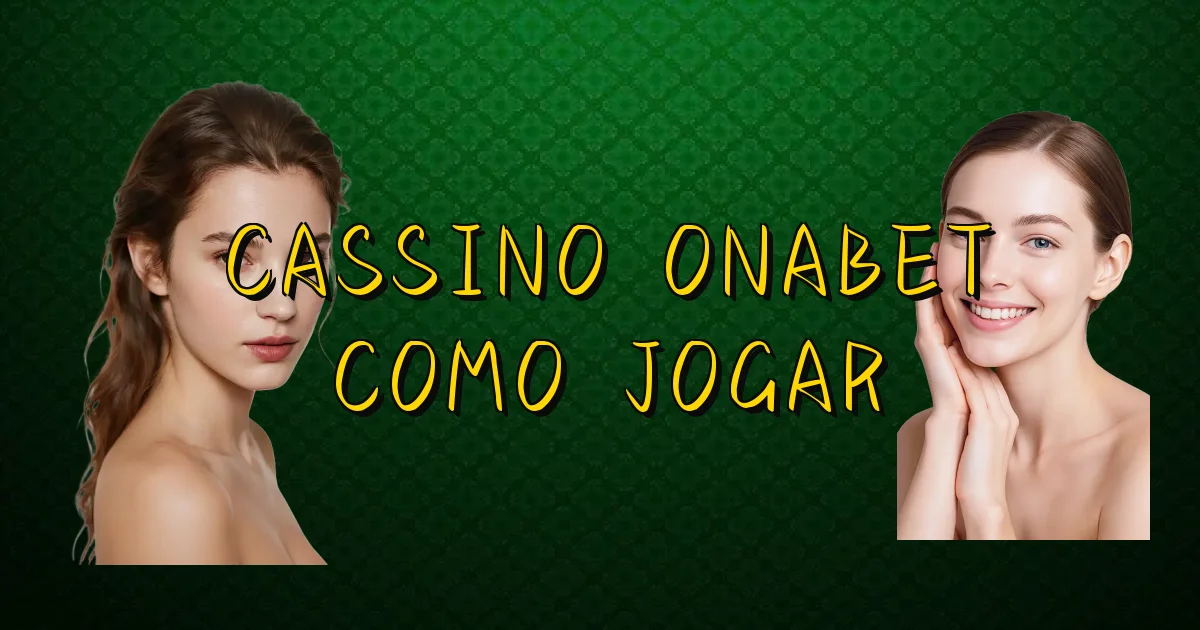 Cassino Onabet Como Jogar Oficial