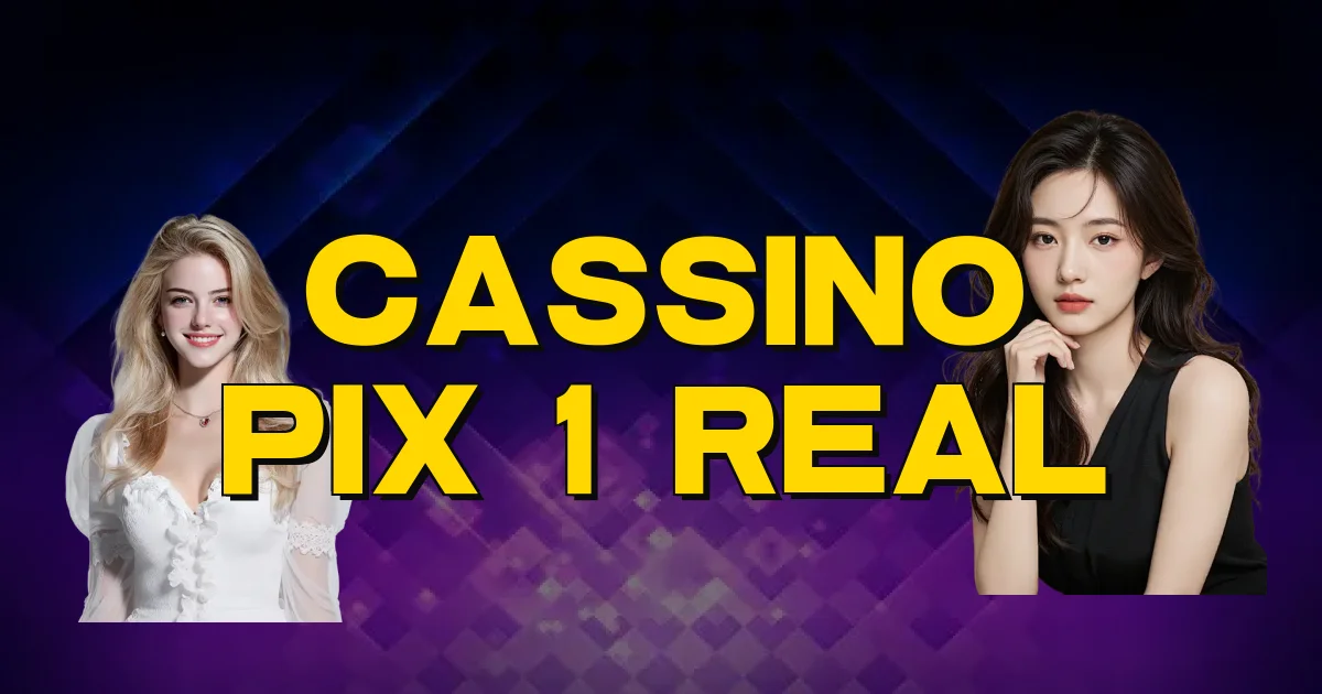 Cassino Pix 1 Real Oficial