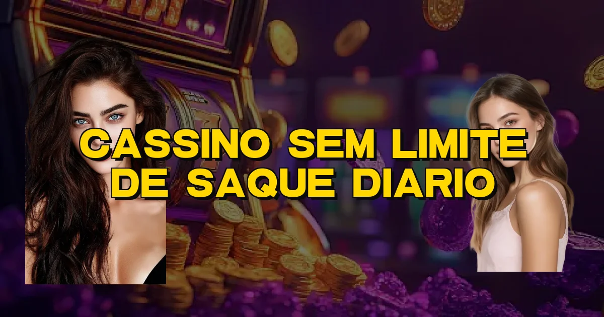 Cassino Sem Limite De Saque Diario Oficial