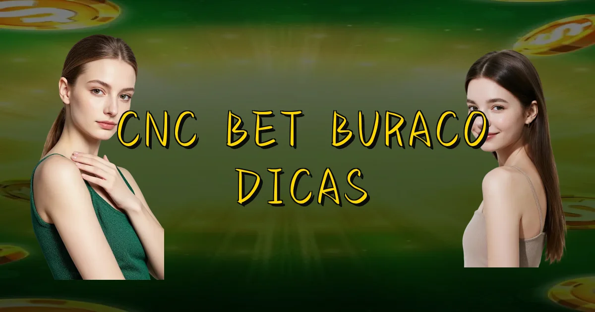 Cnc Bet Buraco Dicas Oficial