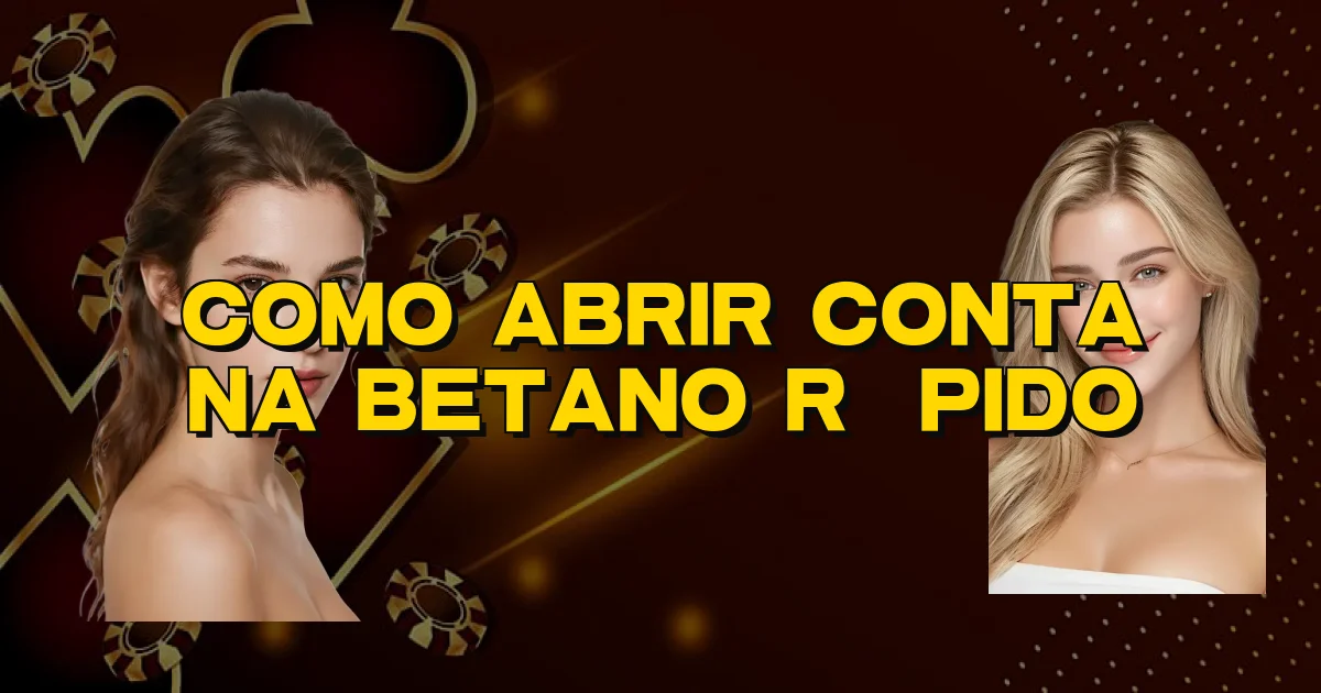 Como Abrir Conta Na Betano Rápido Oficial