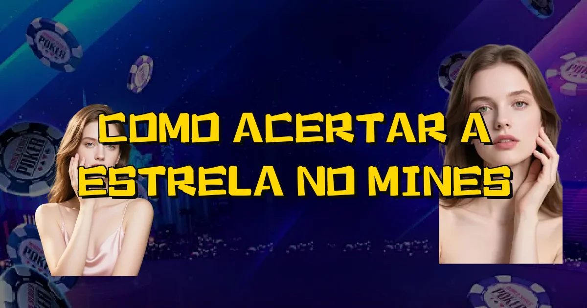 Como Acertar A Estrela No Mines Oficial