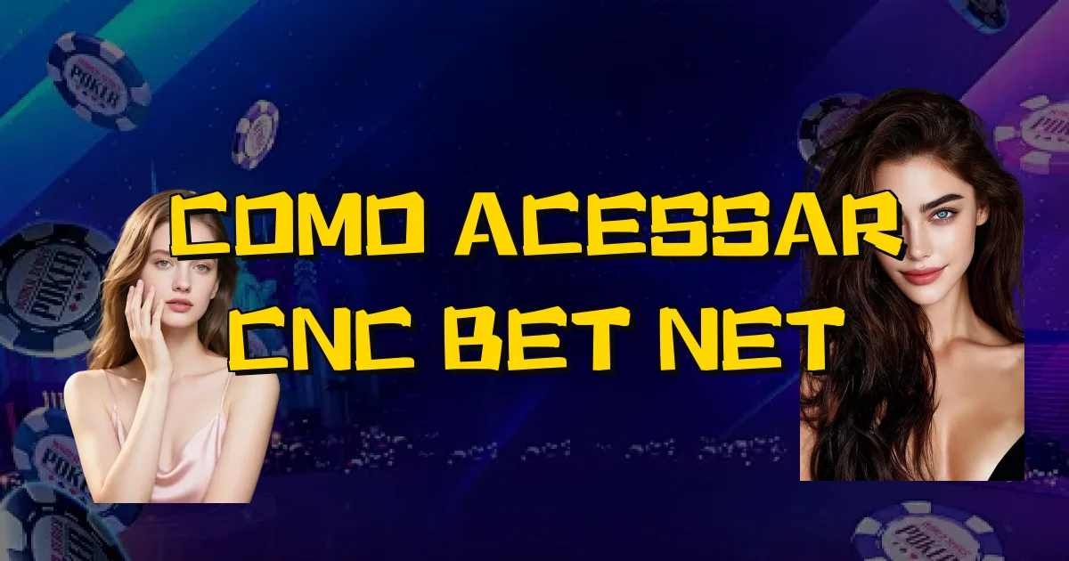 Como Acessar Cnc Bet Net Oficial