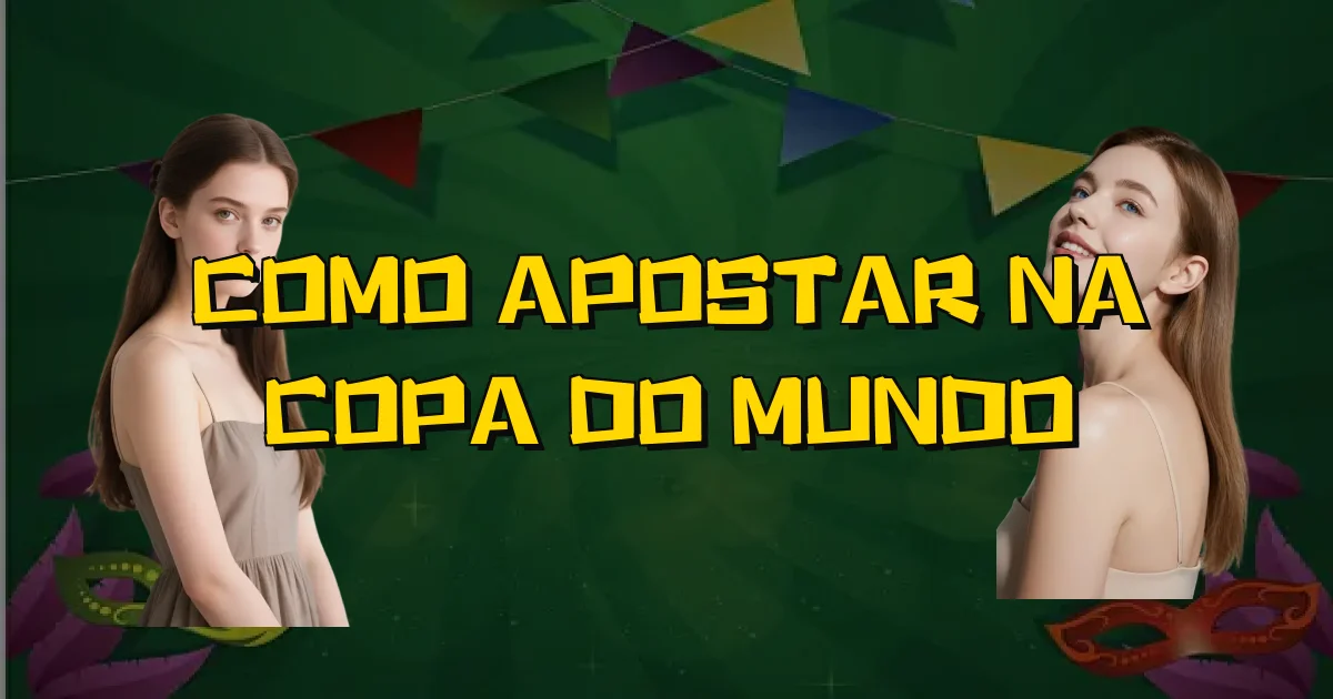 Como Apostar Na Copa Do Mundo Oficial