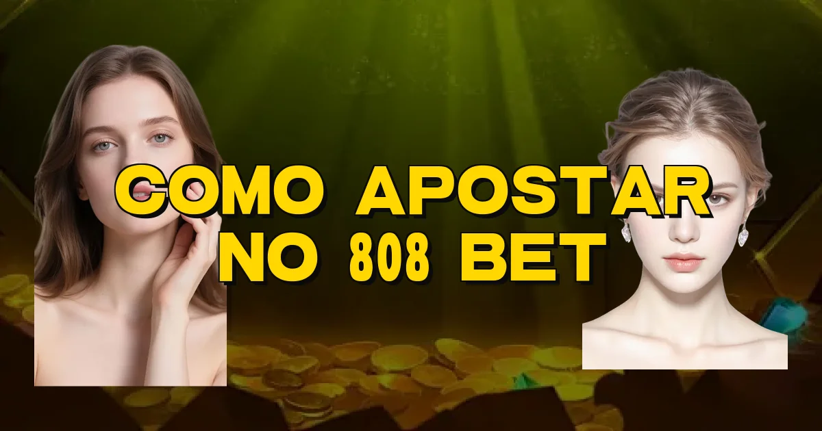 Como Apostar No 808 Bet Oficial