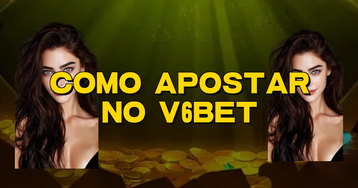 Como Apostar No V6Bet Oficial