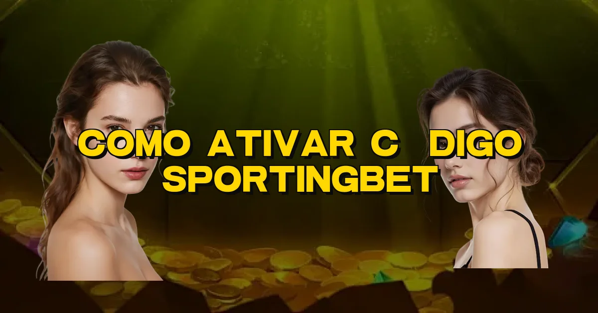 Como Ativar Código Sportingbet Oficial