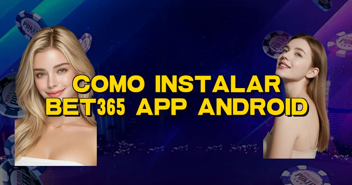 Como Instalar Bet365 App Android Oficial