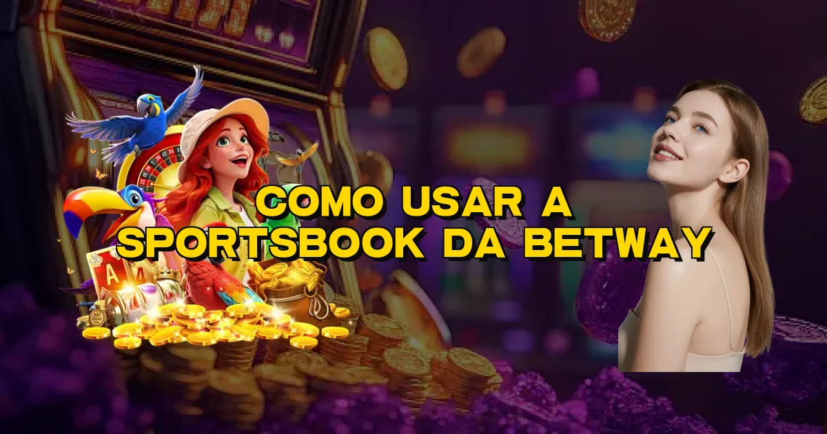 Como Usar A Sportsbook Da Betway Oficial