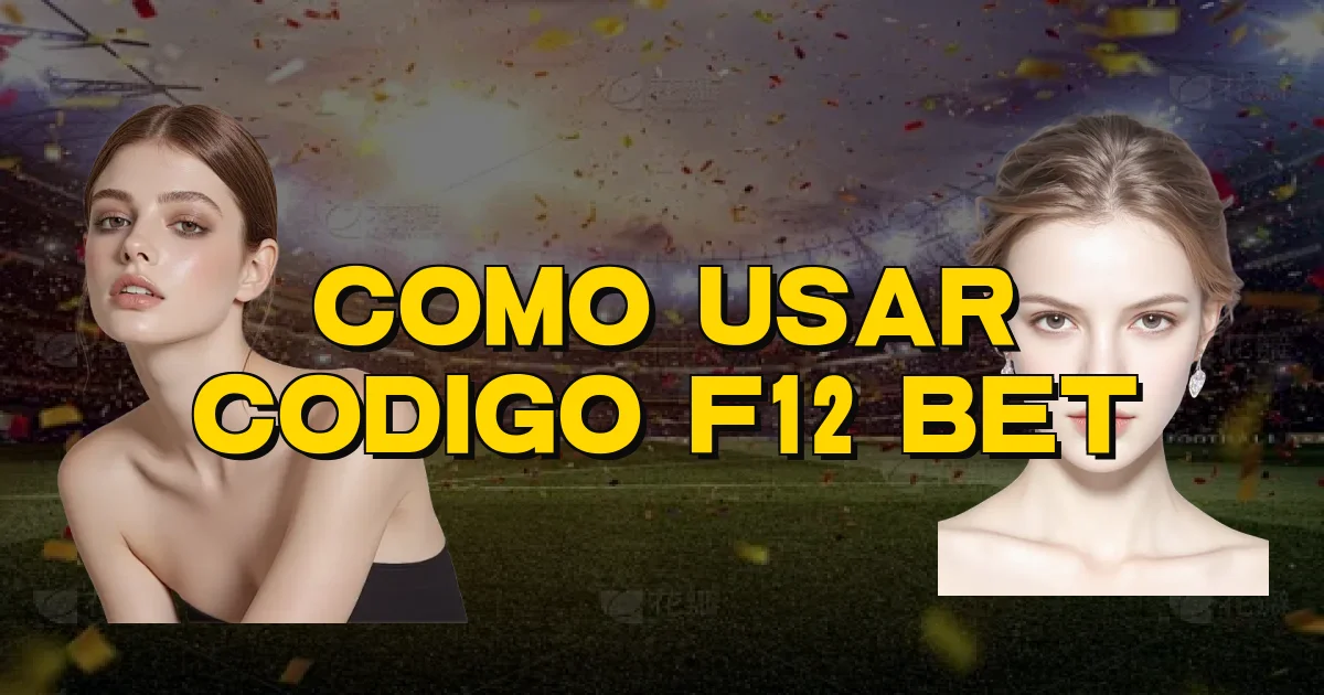 Como Usar Codigo F12 Bet Oficial