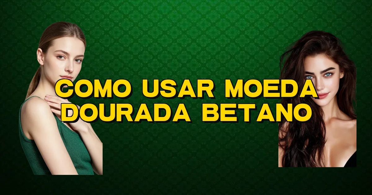 Como Usar Moeda Dourada Betano Oficial