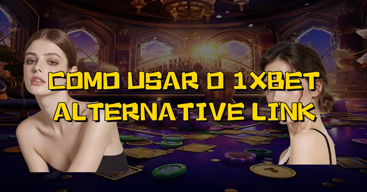 Como Usar O 1Xbet Alternative Link Oficial