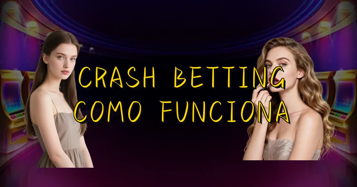 Crash Betting Como Funciona Oficial