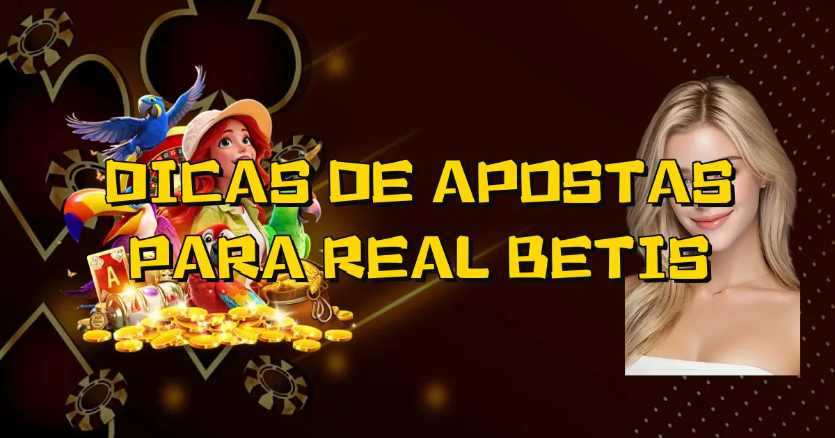 Dicas De Apostas Para Real Betis Oficial