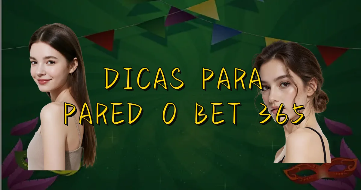 Dicas Para Paredão Bet 365 Oficial